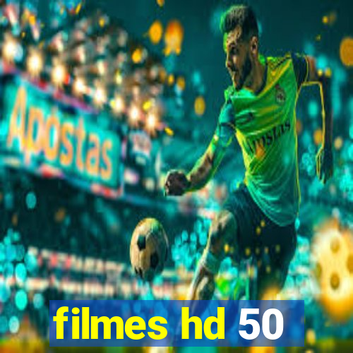 filmes hd 50